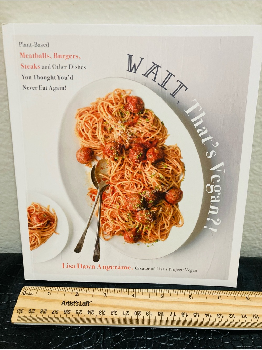 NEW Wait, That’s Vegan?! Cookbook - Lisa Dawn Angerame